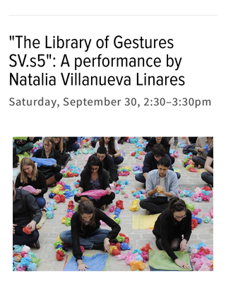 "The Library of Gestures SV.s5": A performance by Natalia Villanueva Linares
Saturday, September 30, 2:30–3:30pm


In conjunction with DPAM’s exhibition Life Cycles, artist Natalia Villanueva Linares presents the fifth session of The Library of Gestures, a participatory action where a 35–40 people are given the opportunity to join the artist and transform objects individually as part of a shared action and with collective instruction. Connected to her piece Dual 10 made out of tissue paper exhibited in Life Cycles, this performance is a means to create and accumulate new knowledge through experience, it is an encounter between a person, an object, sharing in communion with others.